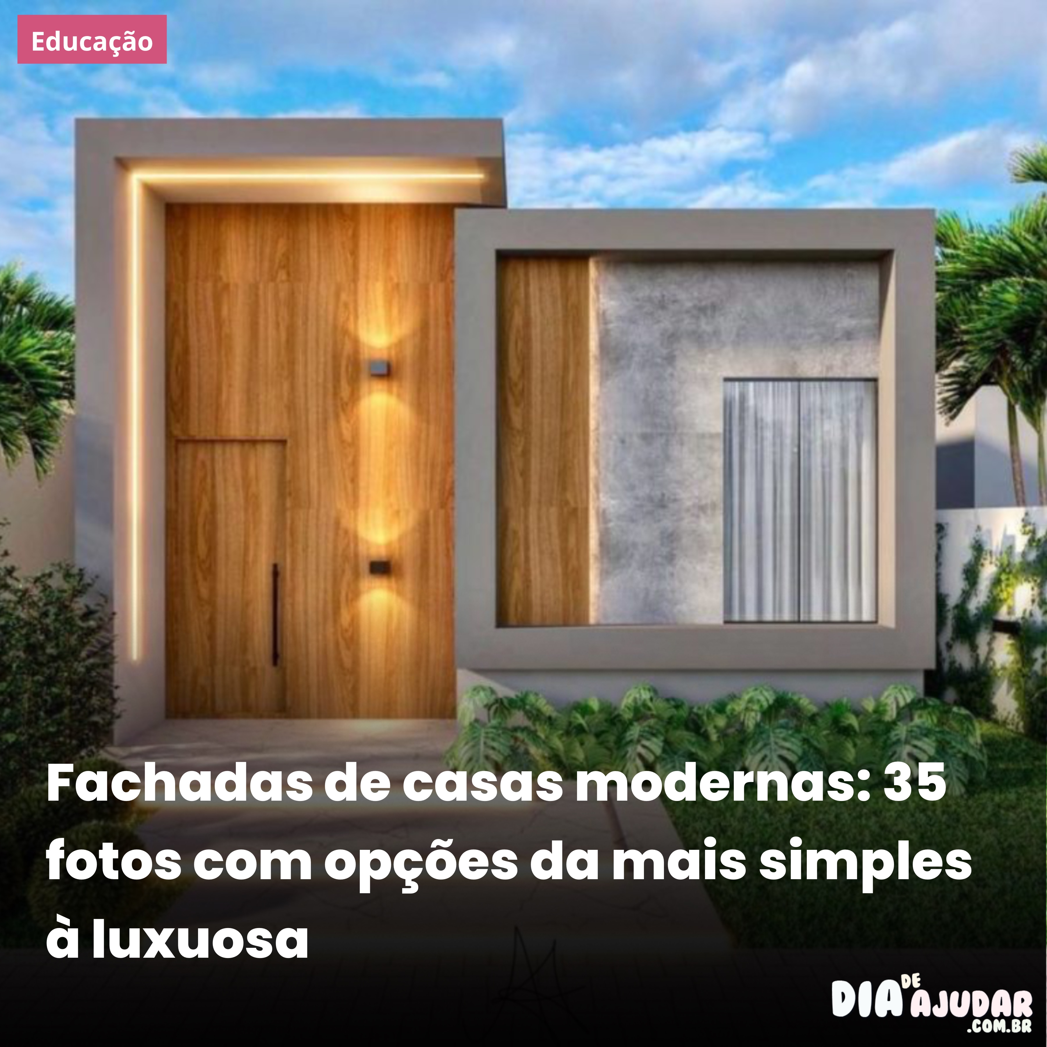 Fachadas de casas modernas: 35 fotos da simples à luxuosa