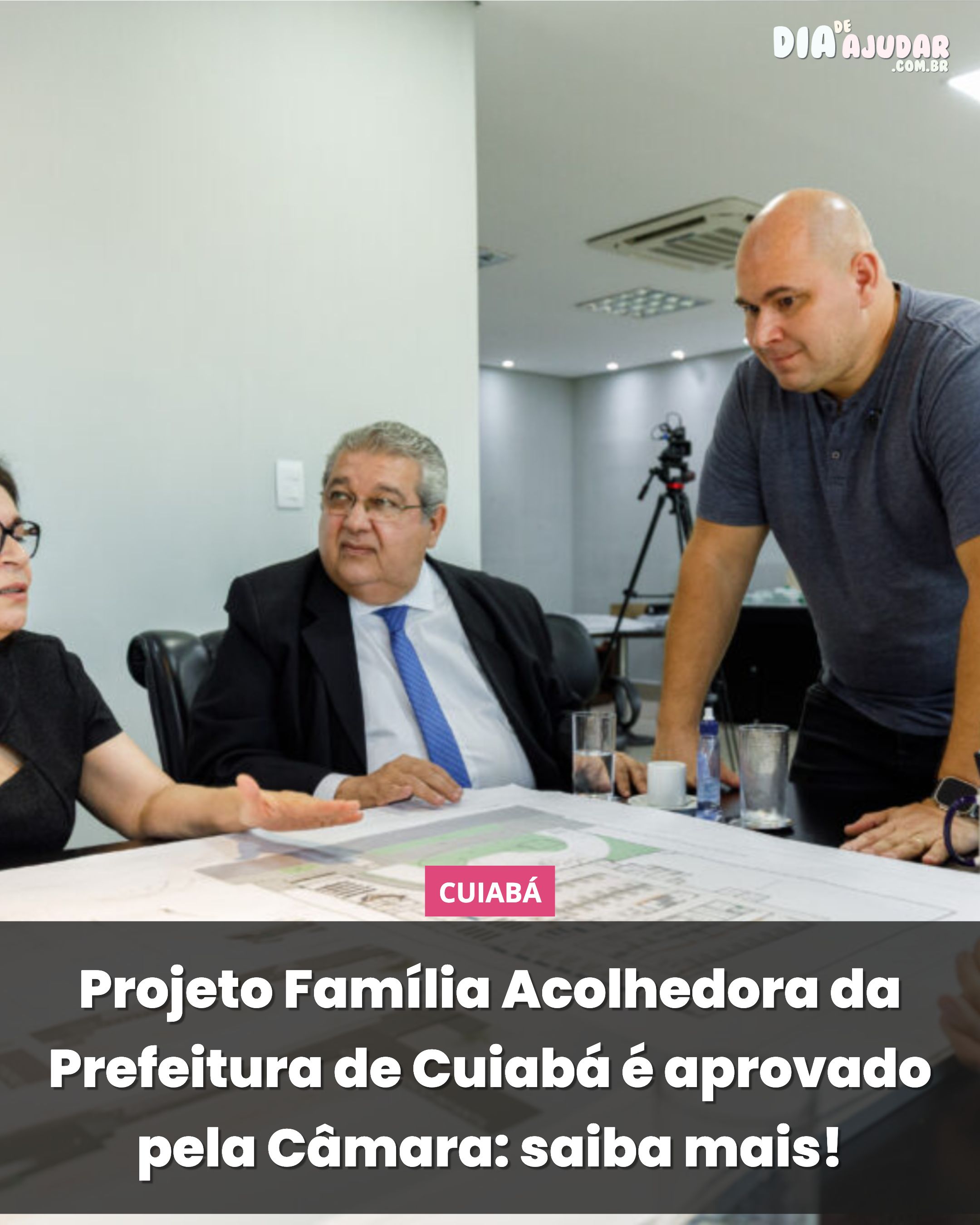 Projeto Família Acolhedora da Prefeitura de Cuiabá é aprovado pela Câmara: saiba mais!