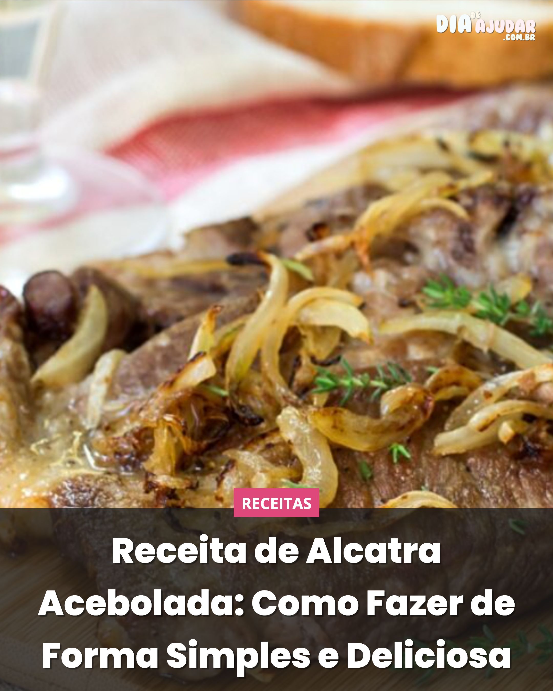 Receita de Alcatra Acebolada: Como Fazer de Forma Simples e Deliciosa
