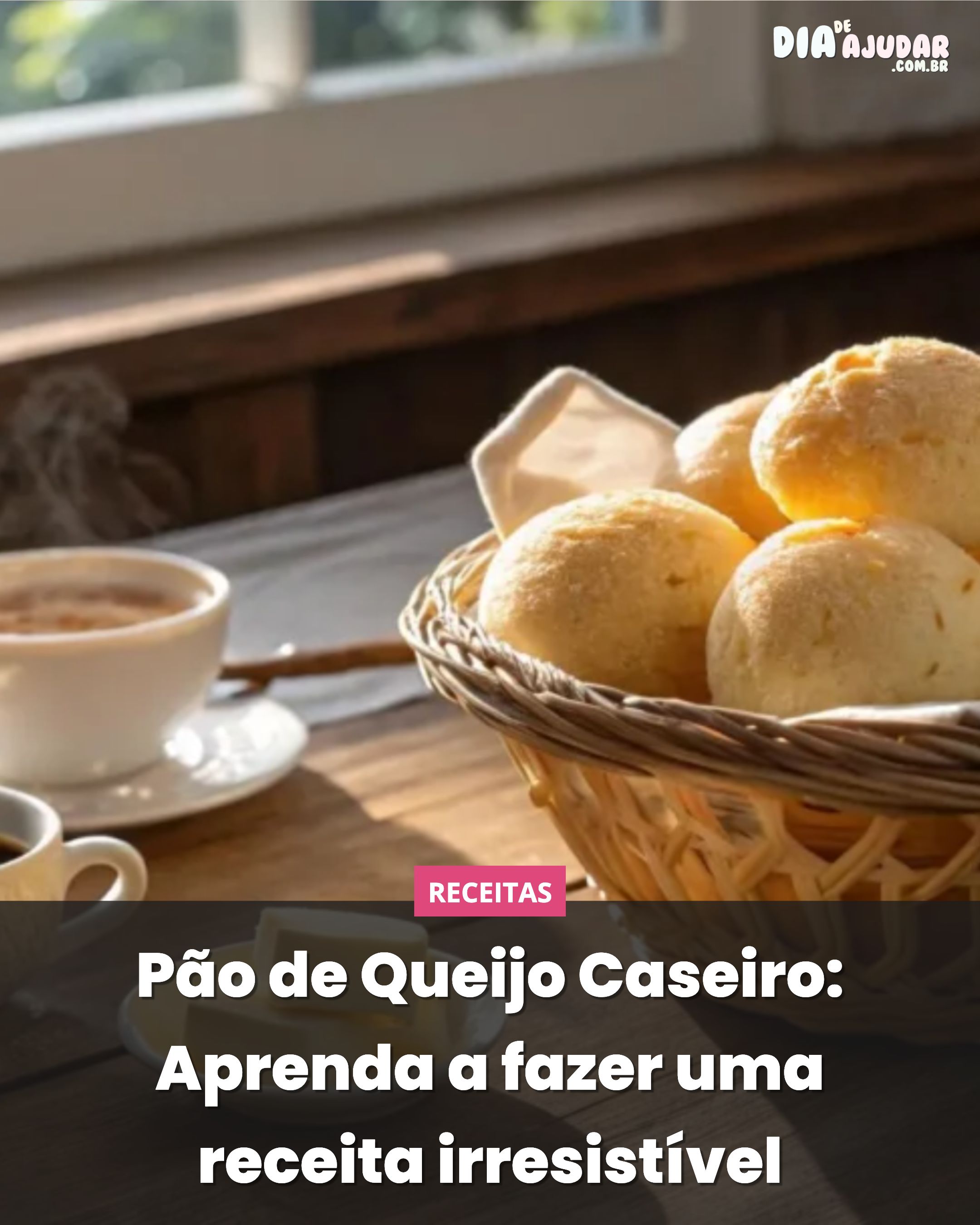 Pão de Queijo Caseiro: Aprenda a fazer uma receita irresistível