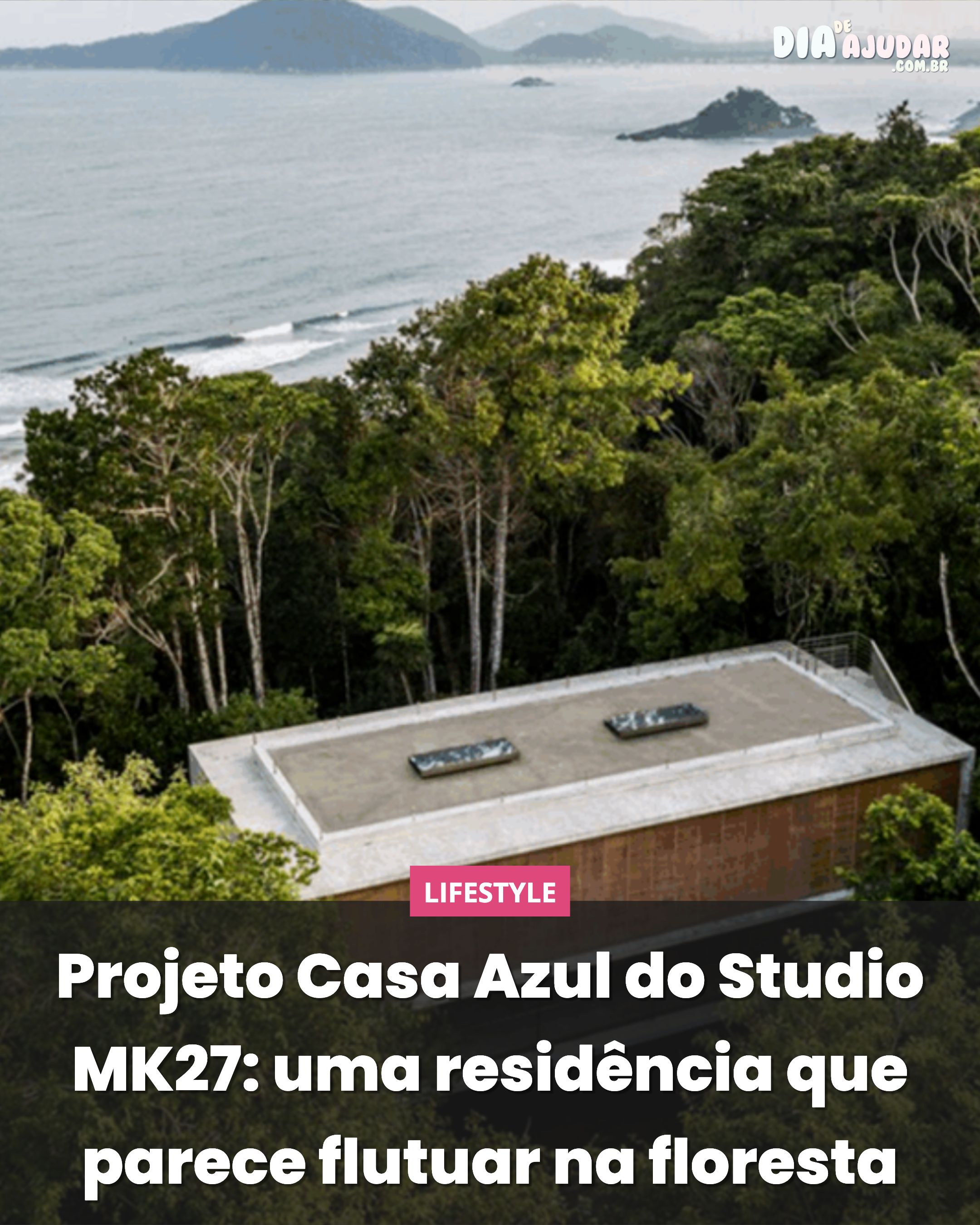 Projeto Casa Azul do Studio MK27: uma residência que parece flutuar na floresta