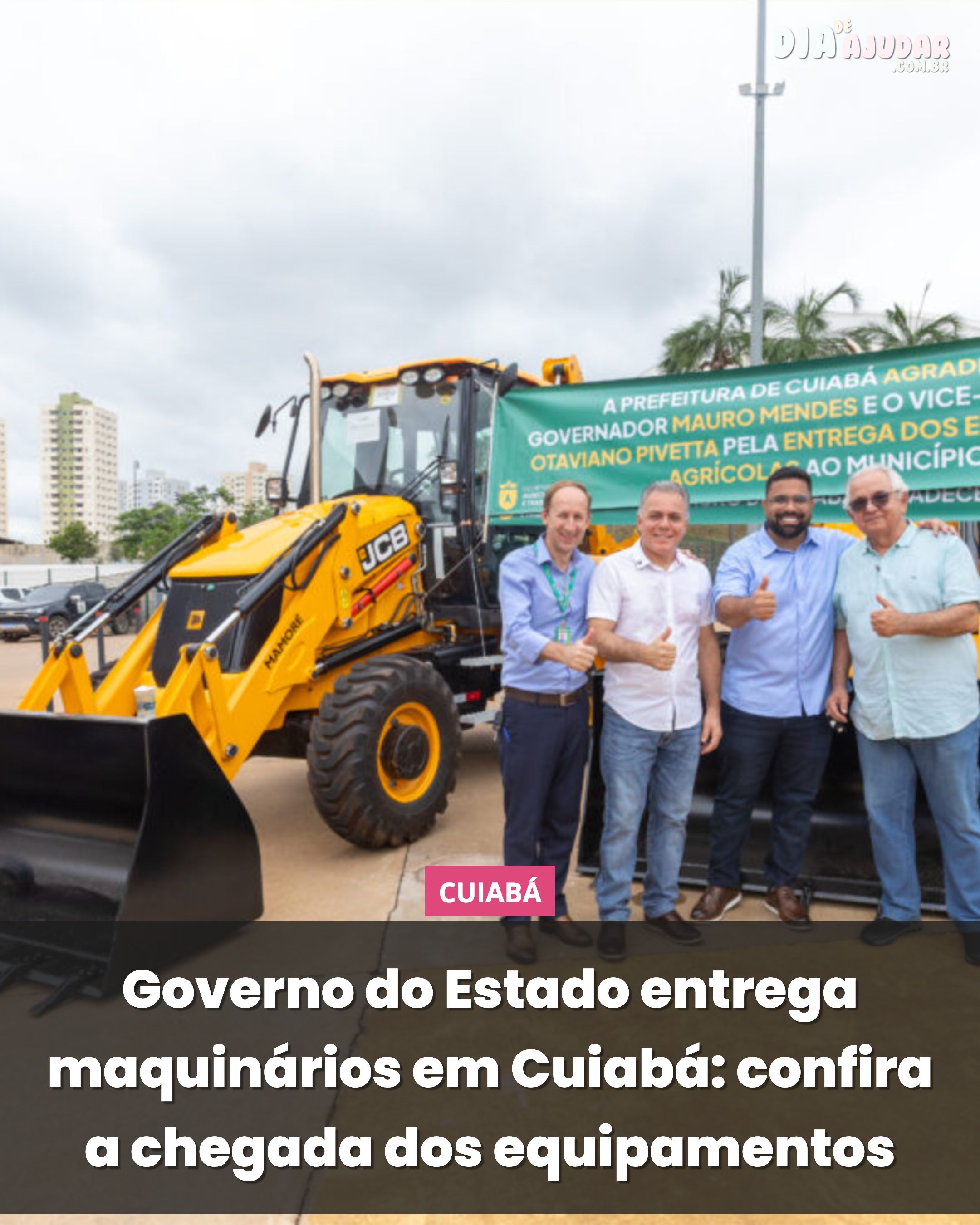Governo do Estado entrega maquinários em Cuiabá: confira a chegada dos equipamentos