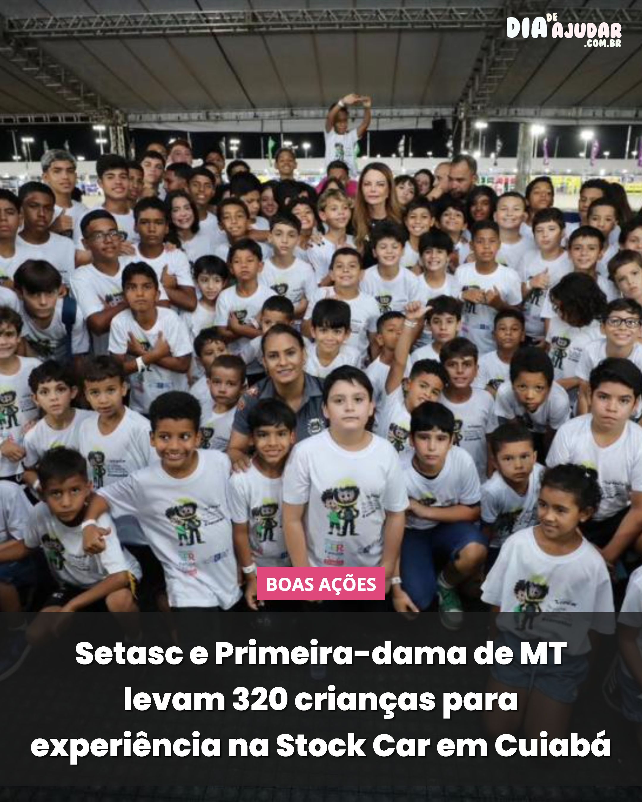 Setasc e Primeira-dama de MT levam 320 crianças para experiência na Stock Car em Cuiabá