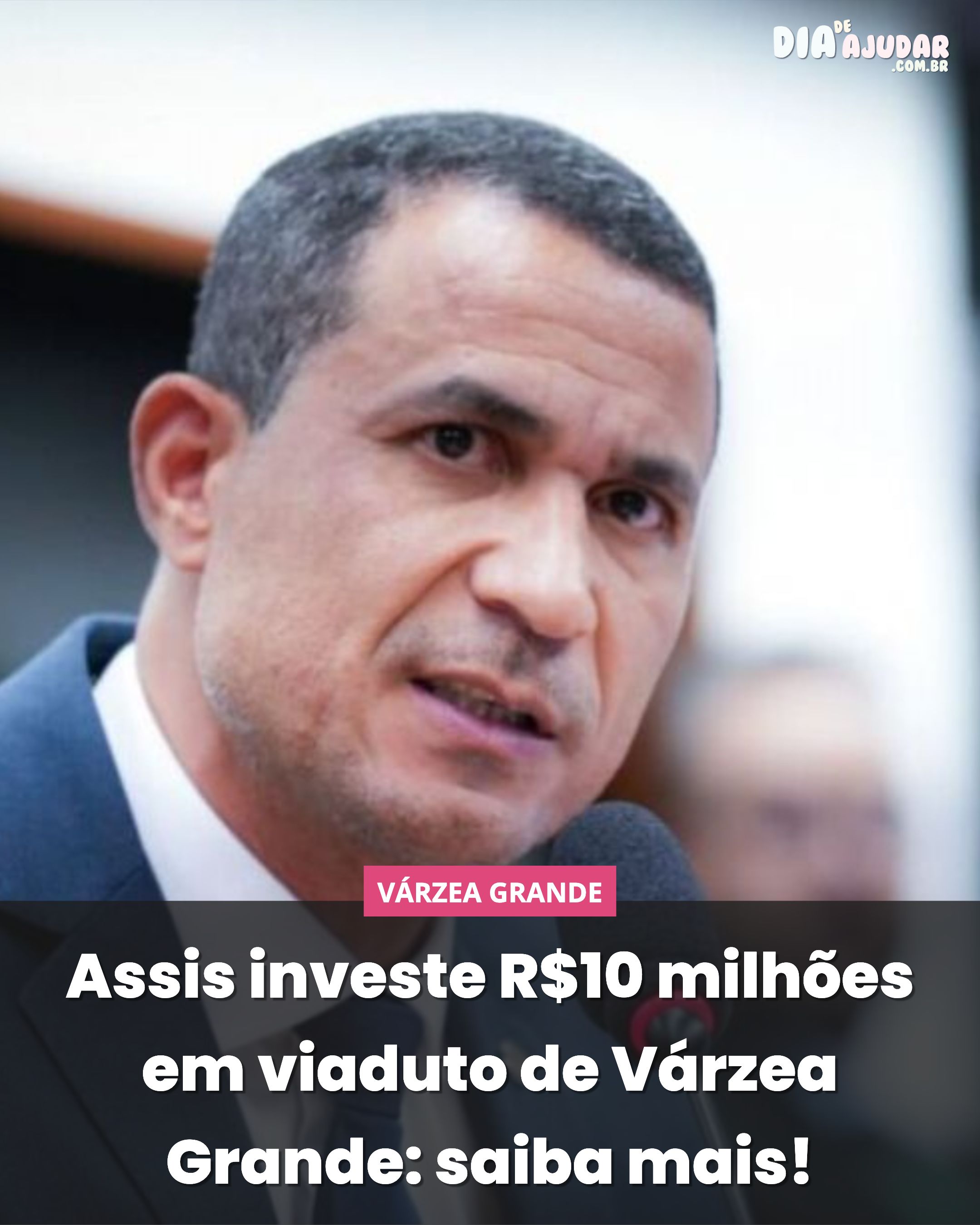Assis investe R$10 milhões em viaduto de Várzea Grande: saiba mais!