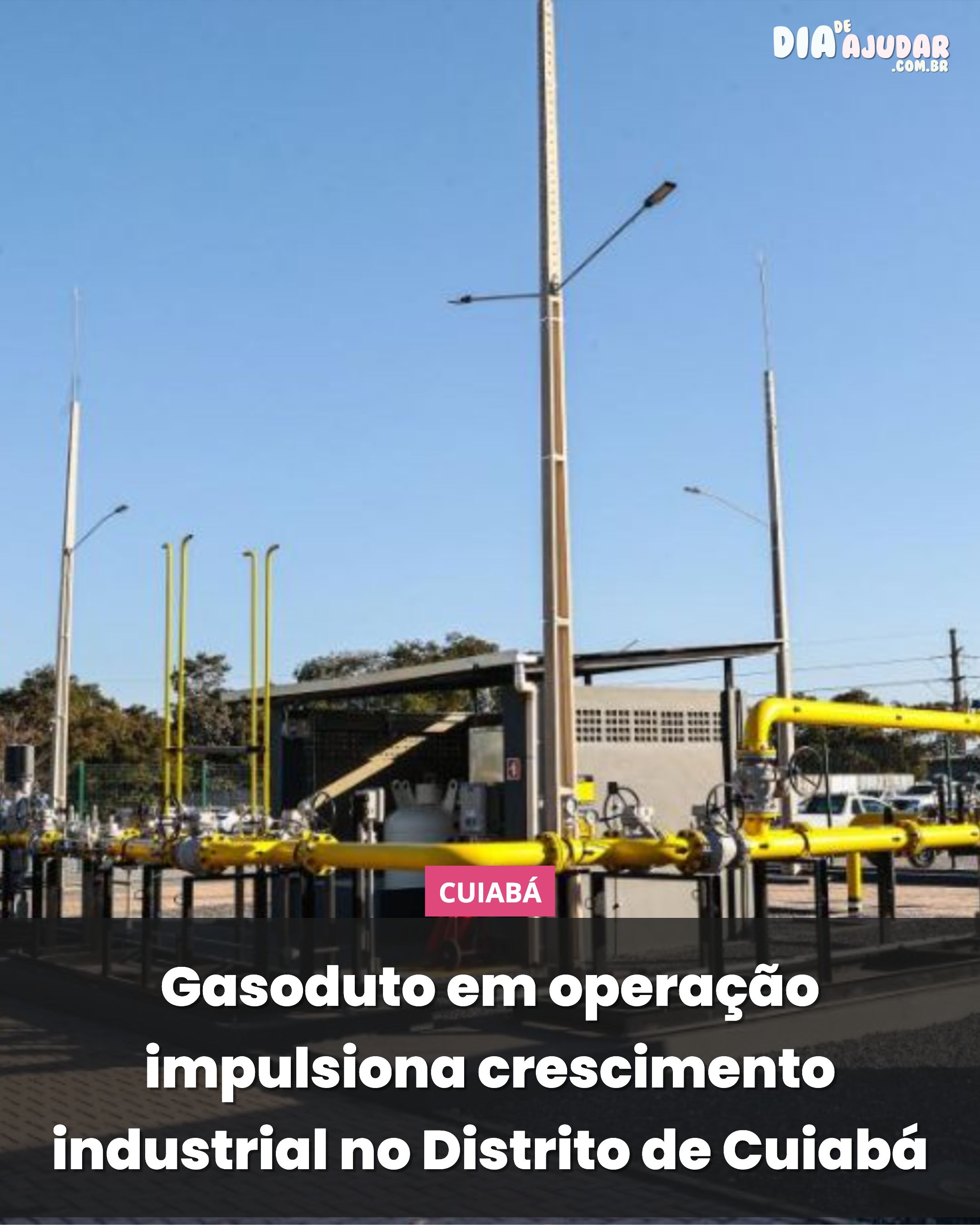 Gasoduto em operação impulsiona crescimento industrial no Distrito de Cuiabá