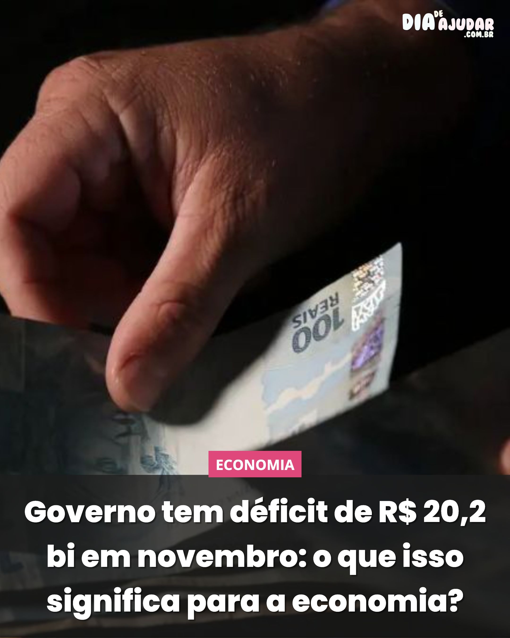 Governo tem déficit de R$ 20,2 bi em novembro: o que isso significa para a economia?