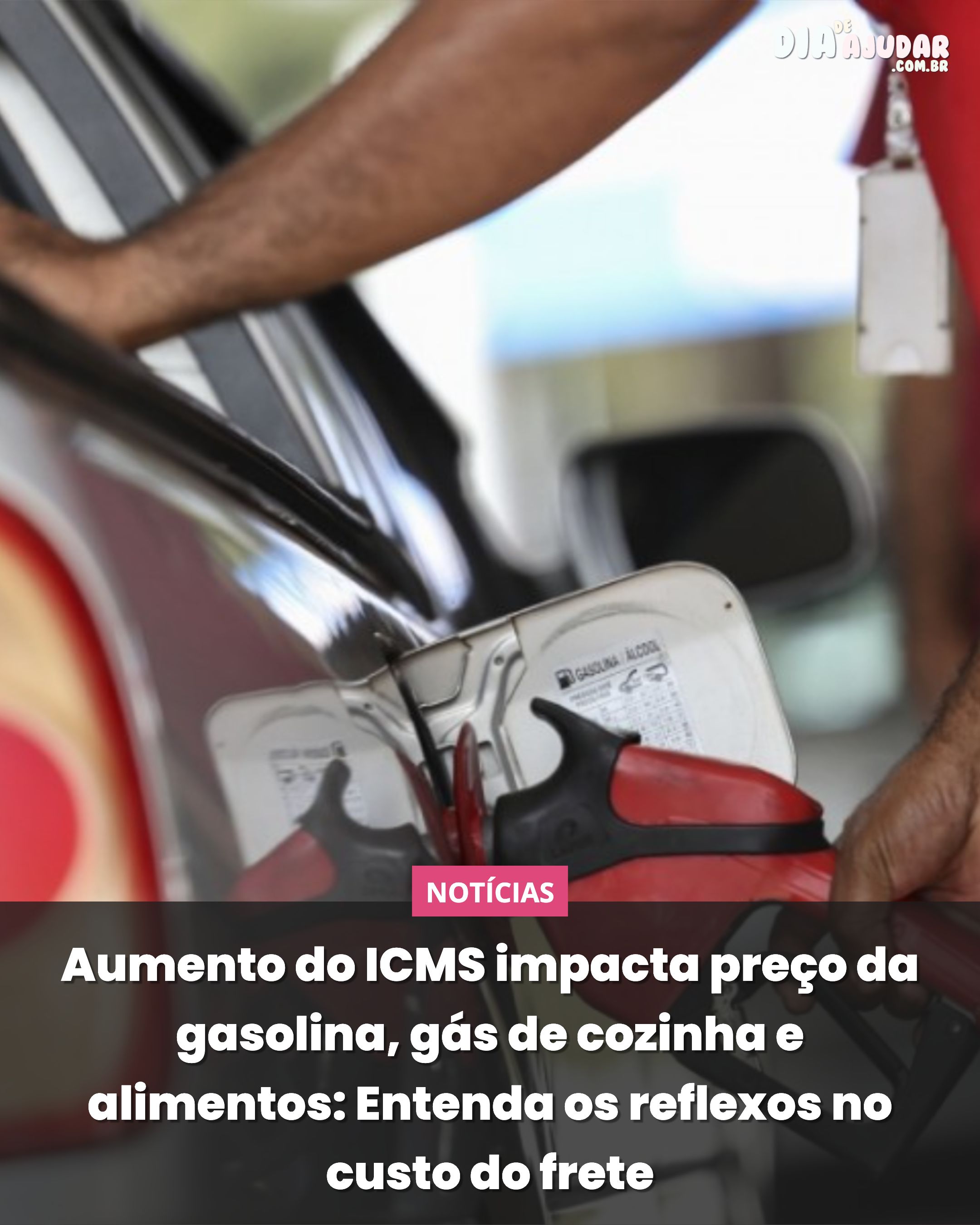 Aumento do ICMS impacta preço da gasolina, gás de cozinha e alimentos: Entenda os reflexos no custo do frete