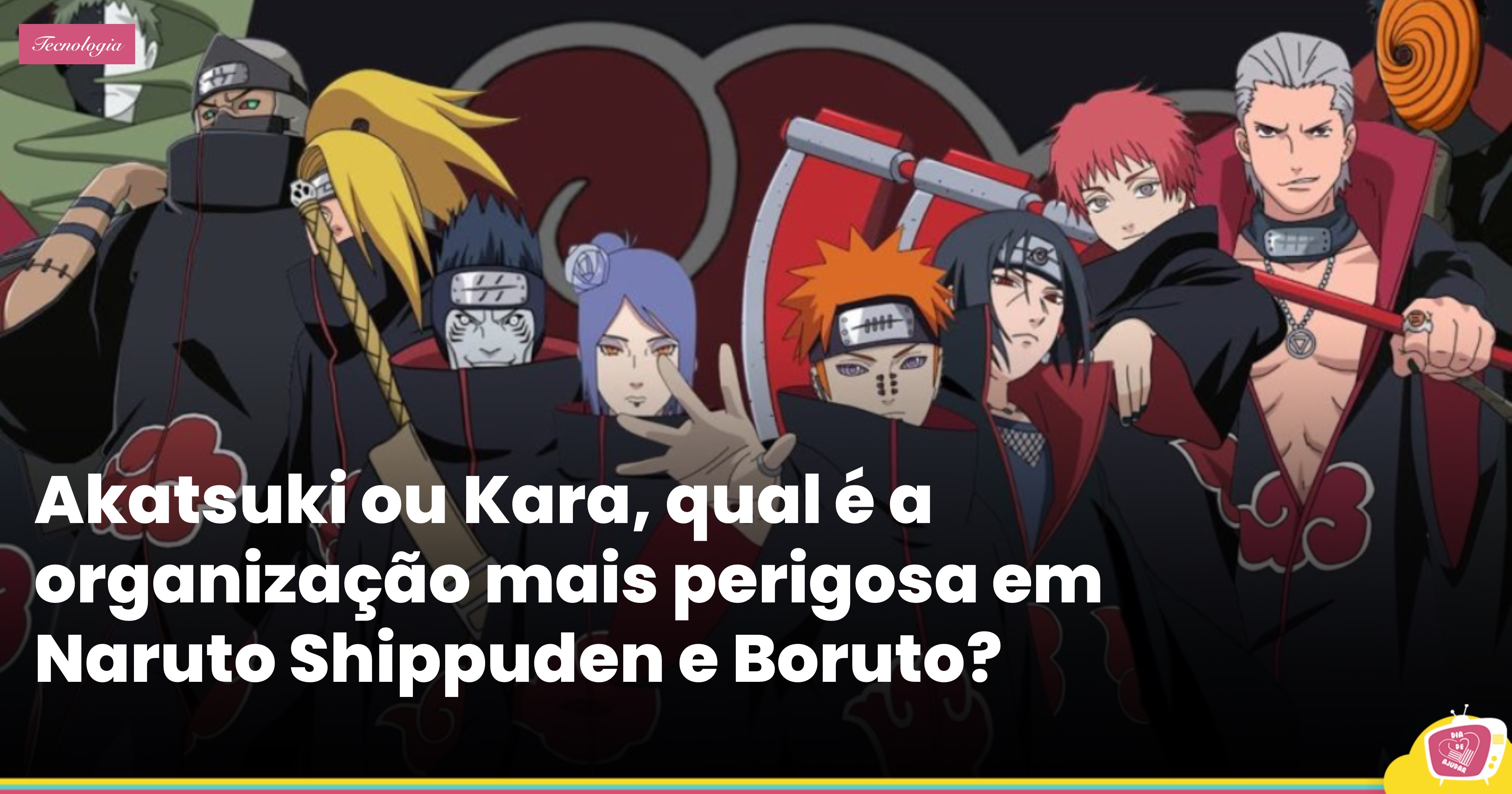 Akatsuki - Do mais fraco ao mais forte em Naruto Shippuden