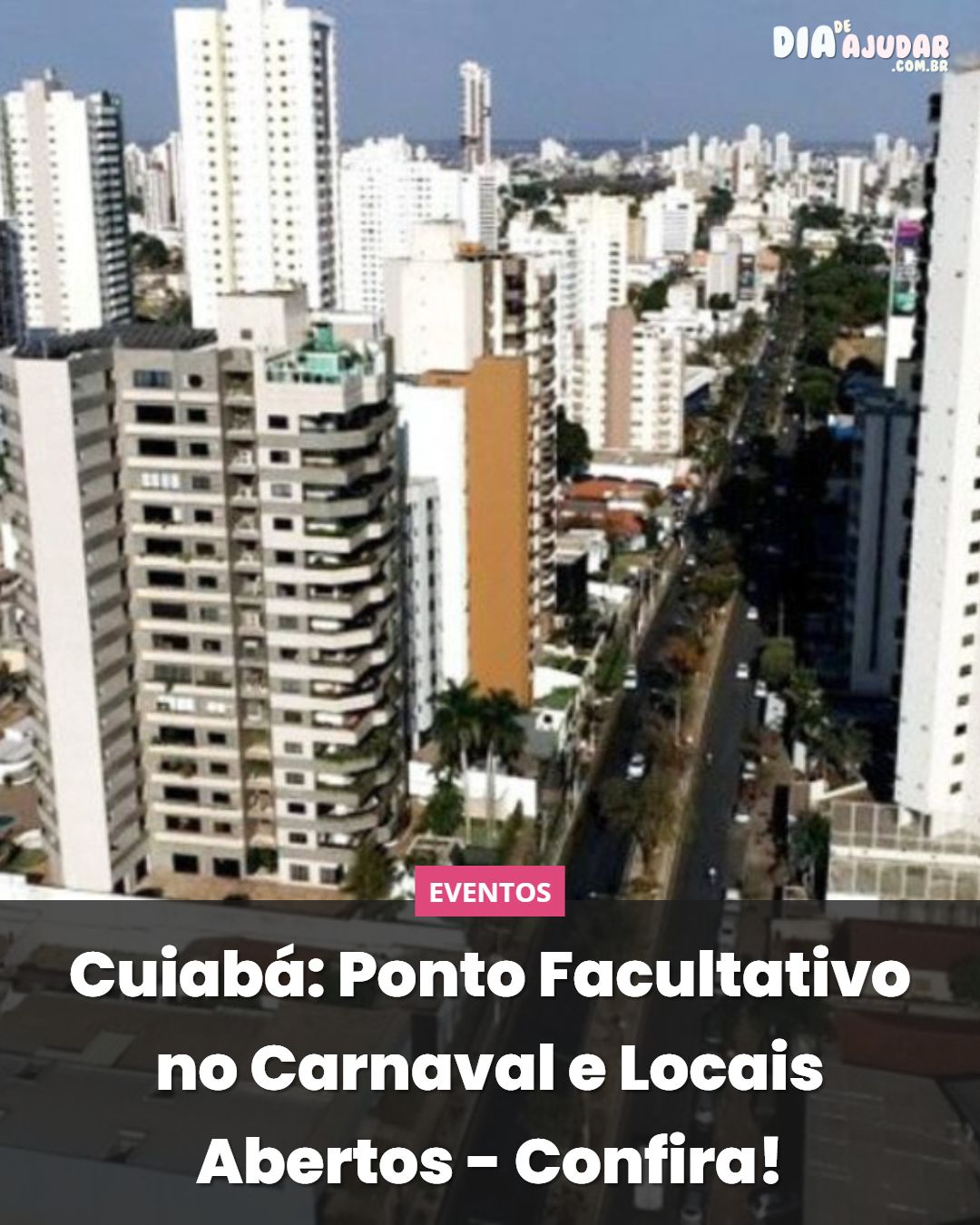 Cuiabá: Ponto Facultativo no Carnaval e Locais Abertos – Confira!
