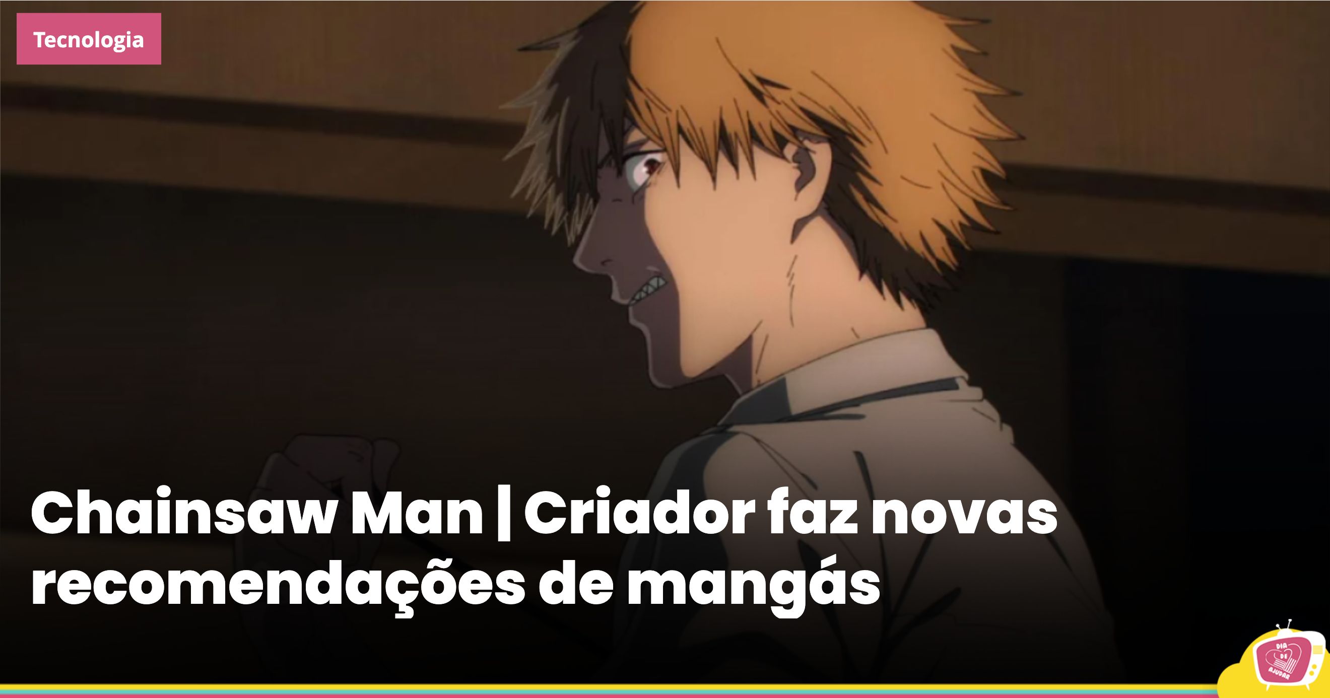 Chainsaw Man  Criador faz novas recomendações de mangás