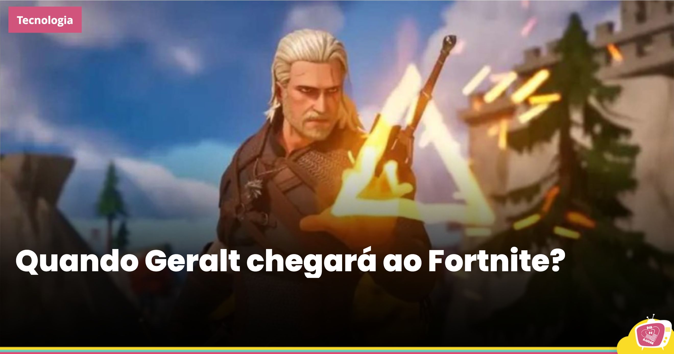 Quando Geralt chegará ao Fortnite?